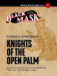 Icon image Knights of the Open Palm: Race Williams #1 (Black Mask)