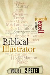 Icon image The Biblical Illustrator - Vol. 62 - Pastoral Commentary on 2 Peter
