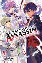 Icon image The World's Finest Assassin Gets Reincarnated in Another World as an Aristocrat (light novel)