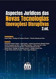 Icon image Aspectos jurídicos das novas tecnologias (inovações) disruptivas: 2. ed.