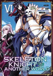 Icon image Skeleton Knight in Another World (Manga)