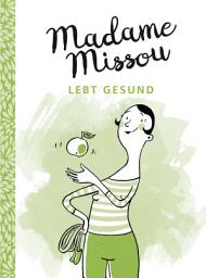 Icon image Madame Missou lebt gesund