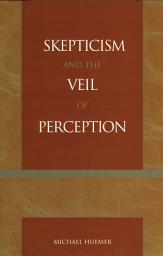 Icon image Skepticism and the Veil of Perception