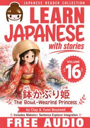 Icon image Learn Japanese with Stories #16: Japanese Reader Collection
