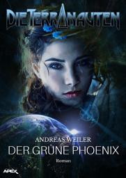 Icon image DIE TERRANAUTEN: DER GRÜNE PHOENIX: Die große Science-Fiction-Saga!