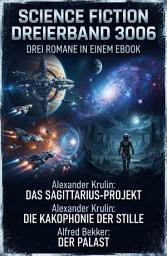 Icon image Science Fiction Dreierband 3006 - Drei Romane in einem Band!
