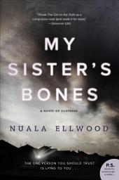 Icon image My Sister's Bones: A Novel of Suspense