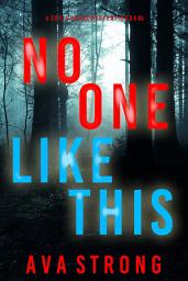 Icon image No One Like This (A Sofia Blake FBI Suspense Thriller—Book Five)