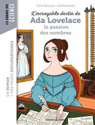 Icon image L'incroyable destin d'Ada Lovelace, la passion des nombres
