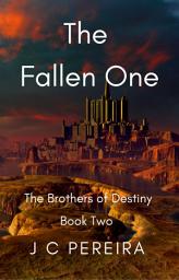 Icon image The Fallen One: The Brothers of Destiny Book Two