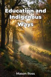 Icon image Education and Indigenous Ways