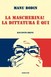 Icon image La mascherina! La dittatura è qui.