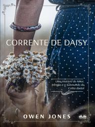 Icon image Corrente de daisy: Amor, intrigas e o submundo na costa do sol