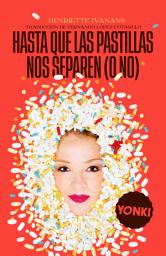 Icon image Hasta que las pastillas nos separen (o no)
