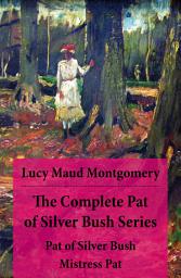 Icon image The Complete Pat of Silver Bush Series: Pat of Silver Bush + Mistress Pat