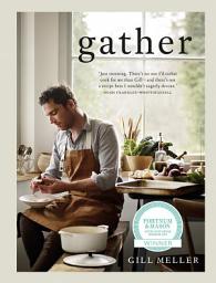 Icon image Gather: Simple, Seasonal Recipes from Gill Meller, Head Chef at River Cottage
