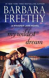 Icon image My Wildest Dream (Small Town Heartwarming and Humorous Romance)