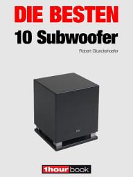 Icon image Die besten 10 Subwoofer: 1hourbook