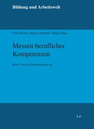 Icon image Messen beruflicher Kompetenzen. Band V: Band V. Auf die Lehrer kommt es an