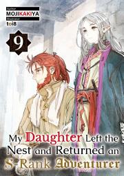 Icon image My Daughter Left the Nest and Returned an S-Rank Adventurer