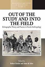 Icon image Out of the Study and Into the Field: Ethnographic Theory and Practice in French Anthropology