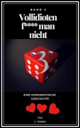 Icon image Vollidioten f***t man nicht Band 3: ein homoerotischer Kurzroman