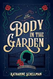 Icon image The Body in the Garden: A Lily Adler Mystery