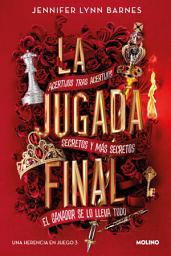 Icon image La jugada final (Una herencia en juego 3)