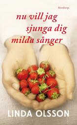 Icon image Nu vill jag sjunga dig milda sånger
