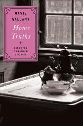 Icon image Home Truths: Selected Canadian Stories