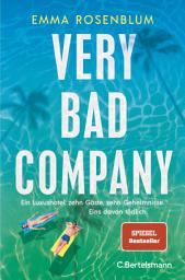 Icon image Very Bad Company: Roman - Ein Luxushotel, zehn Gäste, zehn Geheimnisse. Eins davon tödlich.