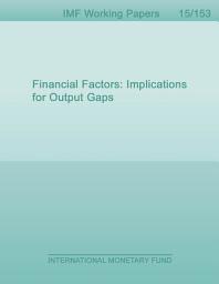 Icon image Financial Factors: Implications for Output Gaps