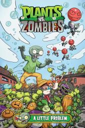 Icon image Plants vs. Zombies: Plants vs. Zombies Volume 14: A Little Problem