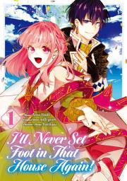 Icon image I’ll Never Set Foot in That House Again! (Manga)
