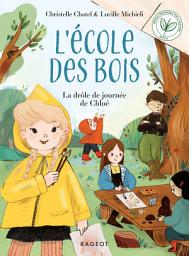 Icon image Ecole des bois - Tome 4, La drôle de journée de Chloé