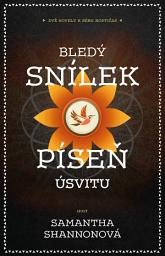 Icon image Bledý snílek | Píseň úsvitu: dvě novely k sérii Kostičas
