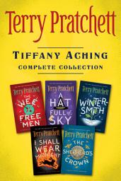 Icon image Tiffany Aching Complete 5-Book Collection: The Wee Free Men, A Hat Full of Sky, Wintersmith, I Shall Wear Midnight, The Shepherd's Crown