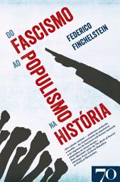 Icon image Do Fascismo ao Populismo na História