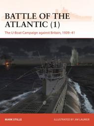 Icon image Battle of the Atlantic (1): The U-Boat Campaign against Britain, 193941