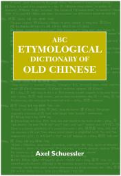 Icon image ABC Etymological Dictionary of Old Chinese