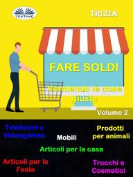 Icon image Fare soldi vendendo le cose giuste volume 2