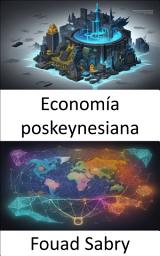 Icon image Economía poskeynesiana: Liberar la dinámica de las economías prósperas, una perspectiva poskeynesiana
