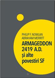 Icon image Armageddon 2419 A.D. și alte povestiri SF