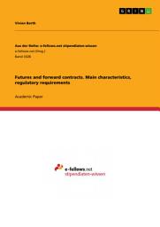 Icon image Futures and forward contracts. Main characteristics, regulatory requirements