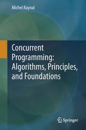 Icon image Concurrent Programming: Algorithms, Principles, and Foundations