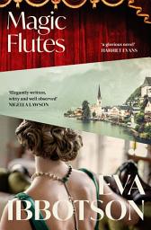 Icon image Magic Flutes: A classic historical romance from the award-winning Eva Ibbotson