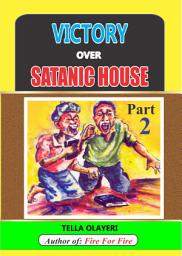 Icon image Victory over Satanic House Part Two: Ridding Your Home Of Spiritual Darkness
