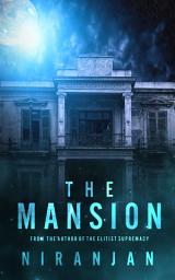 Icon image The Mansion: A contemporary supernatural fantasy