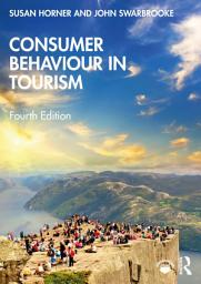 Icon image Consumer Behaviour in Tourism: Edition 4
