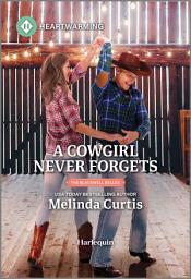 Icon image A Cowgirl Never Forgets: A Clean and Uplifting Romance